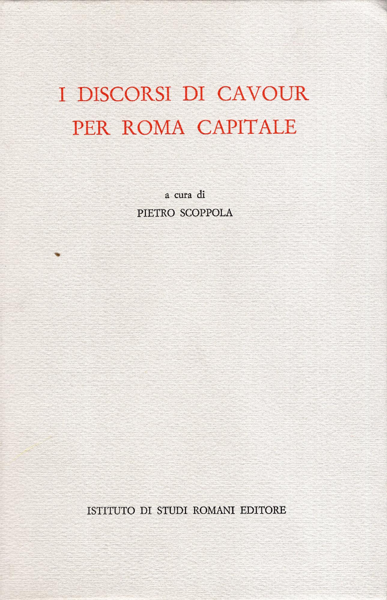 I discorsi di Cavour per Roma capitale, a cura di …