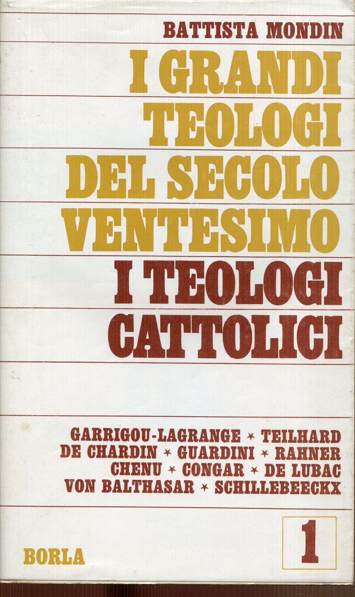 I grandi teologi del XX secolo. I teologi cattolici (Vol. …
