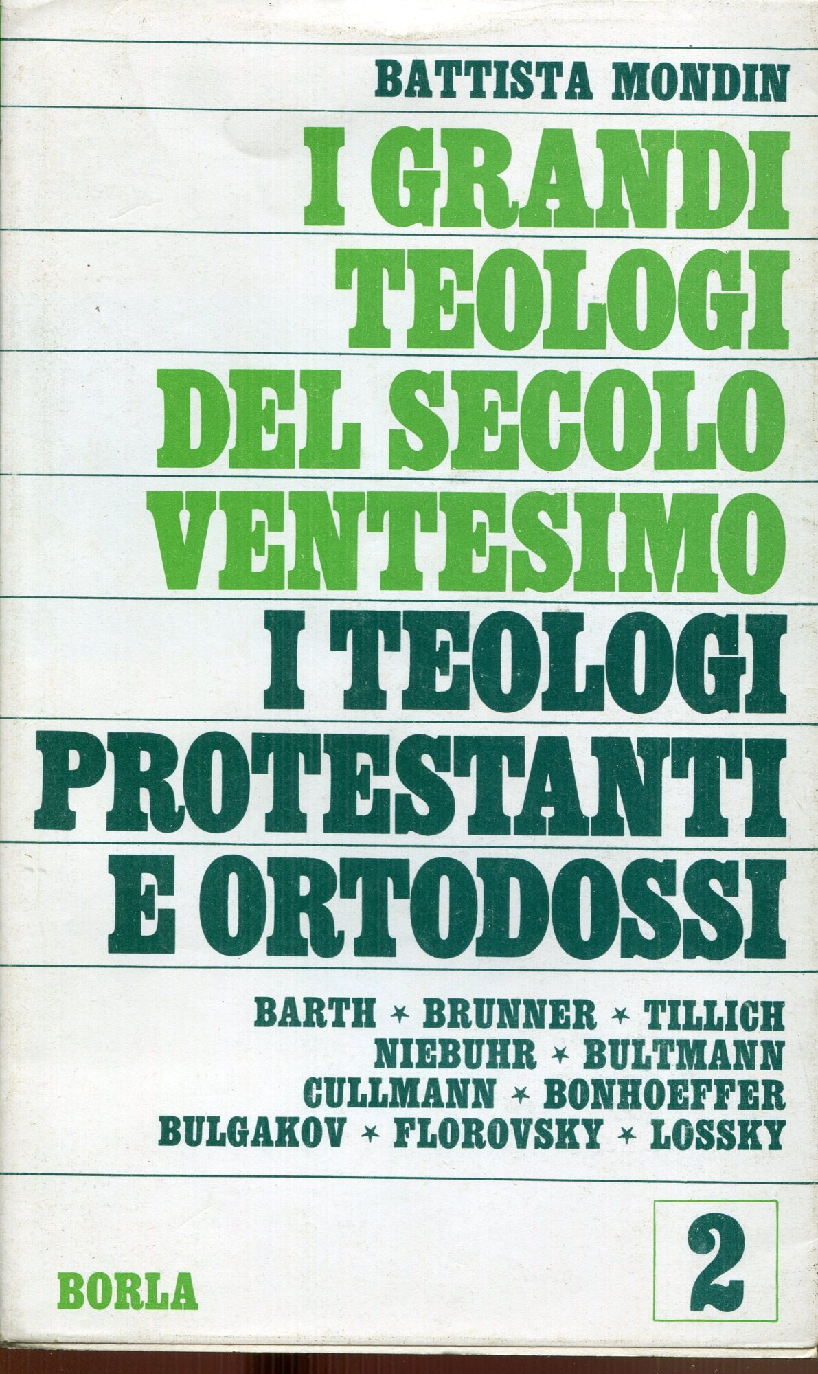I grandi teologi del XX secolo. I teologi protestanti e …