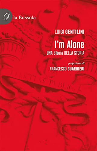 I'm alone. Una storia della storia. Prefazione di Francesco Guarneri