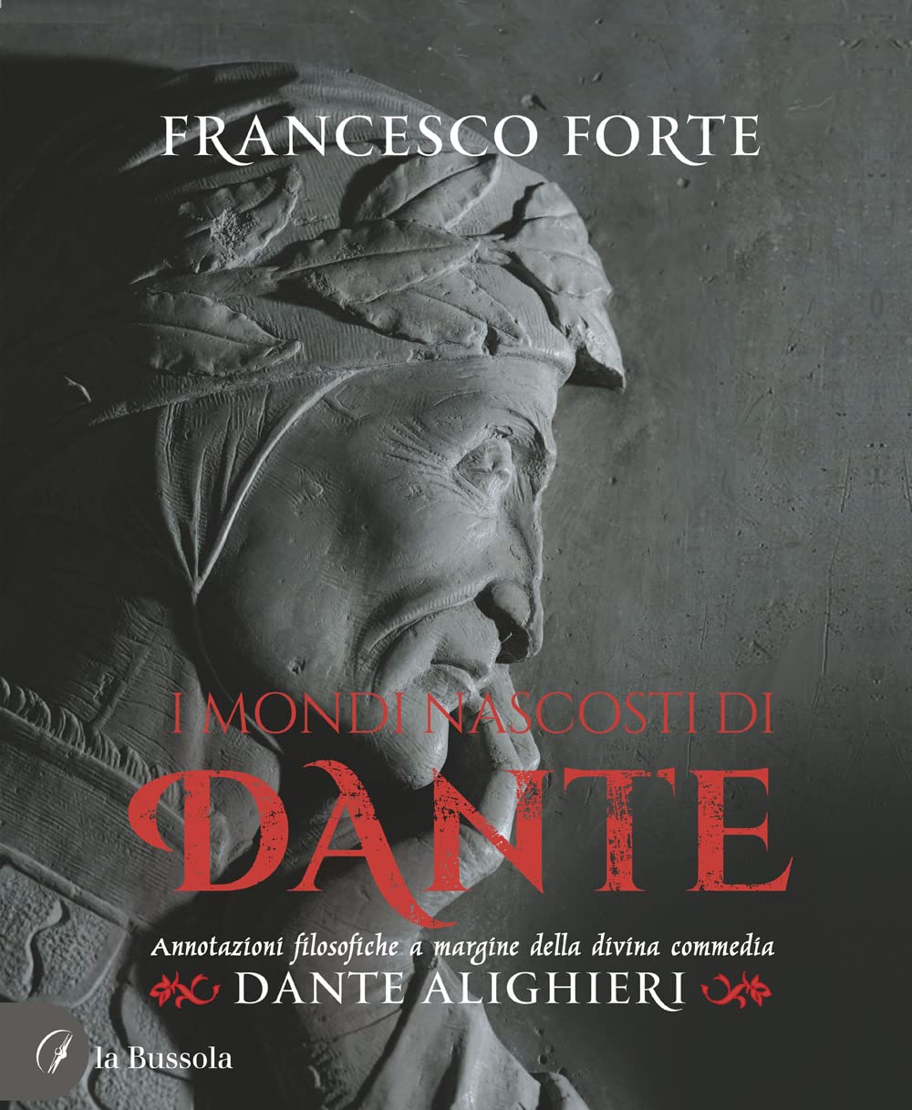 I Mondi nascosti di Dante. Annotazioni filosofiche a margine della …