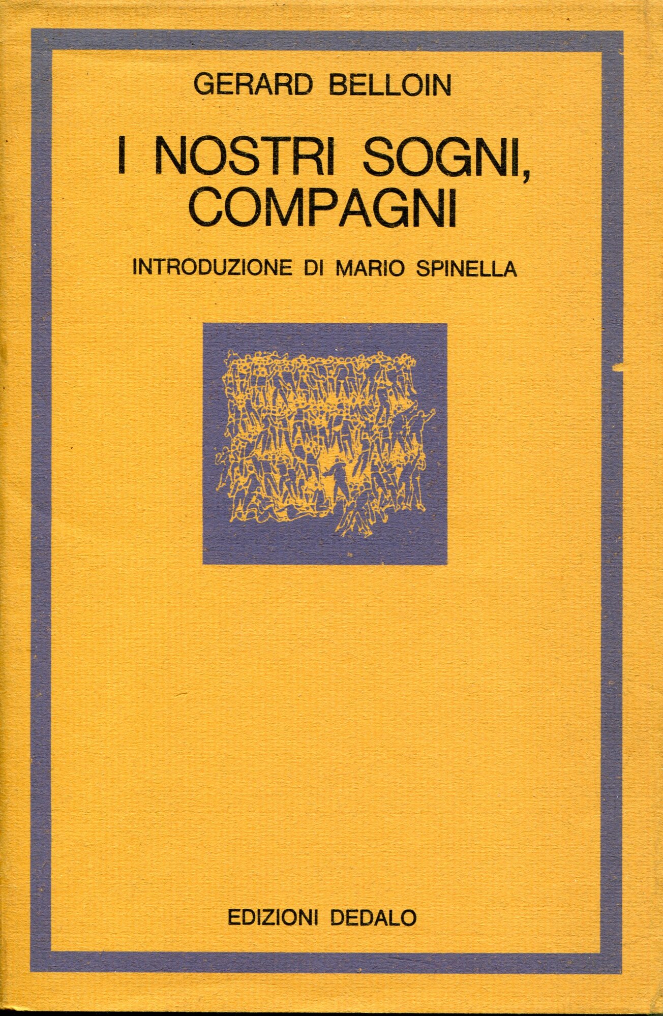 I nostri sogni, compagni