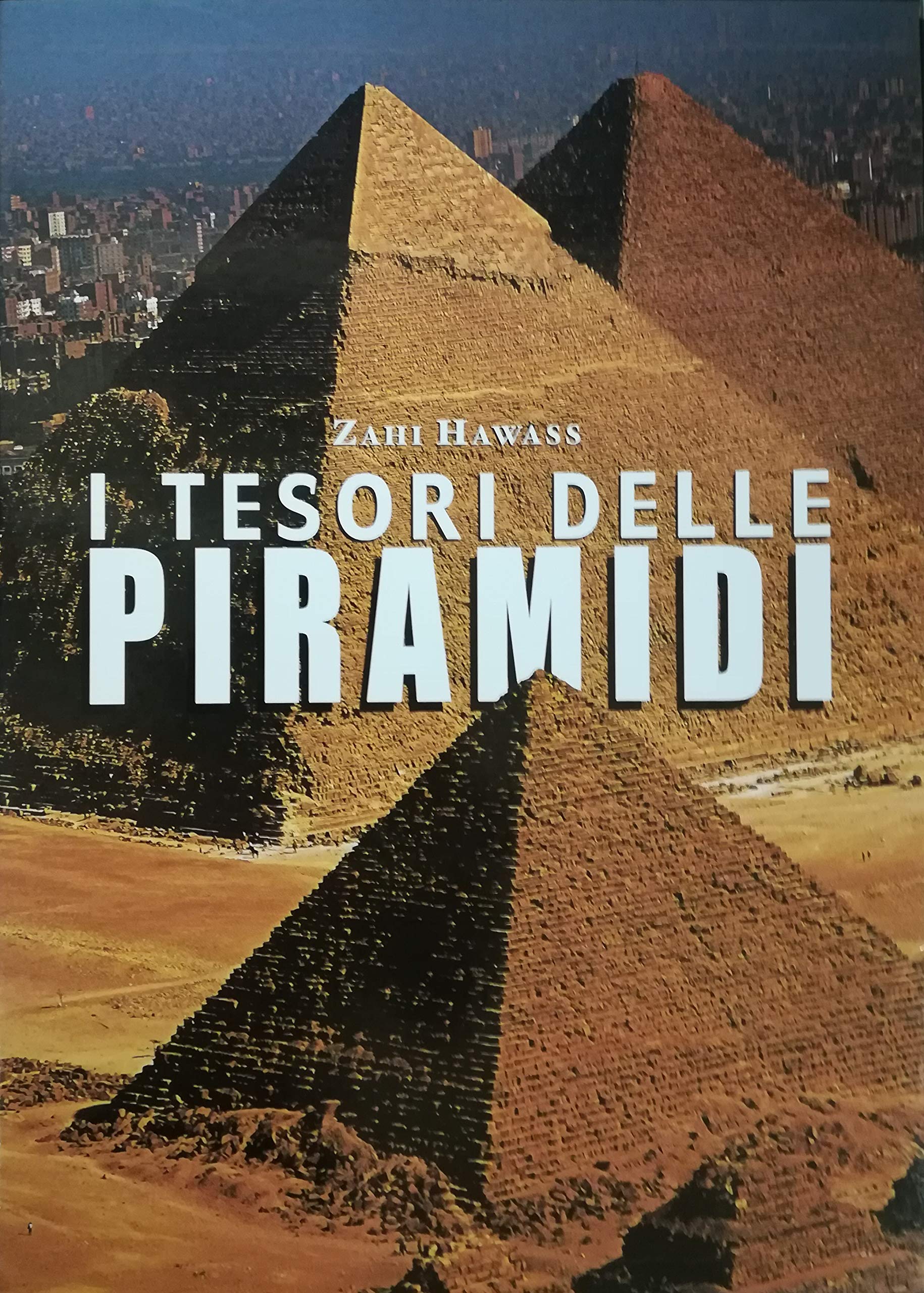 I tesori delle piramidi. Ediz. illustrata