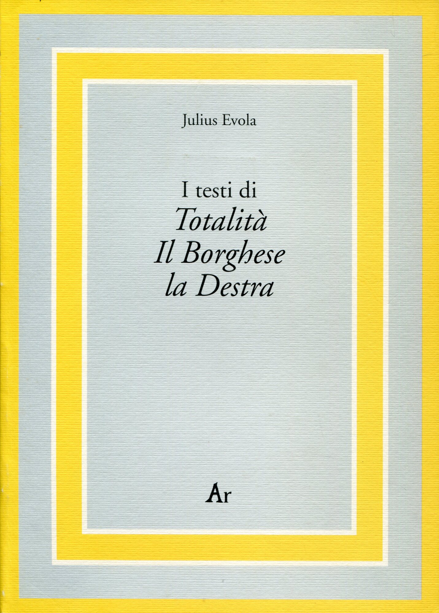 I testi di Totalità, Il Borghese, la Destra