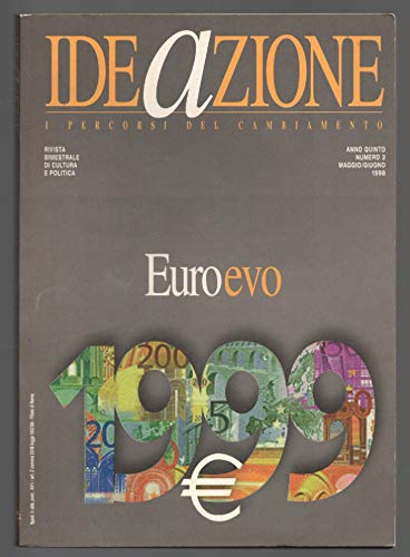 Ideazione (1998). Rivista bimestrale di cultura e politica. Euroevo (Vol. …