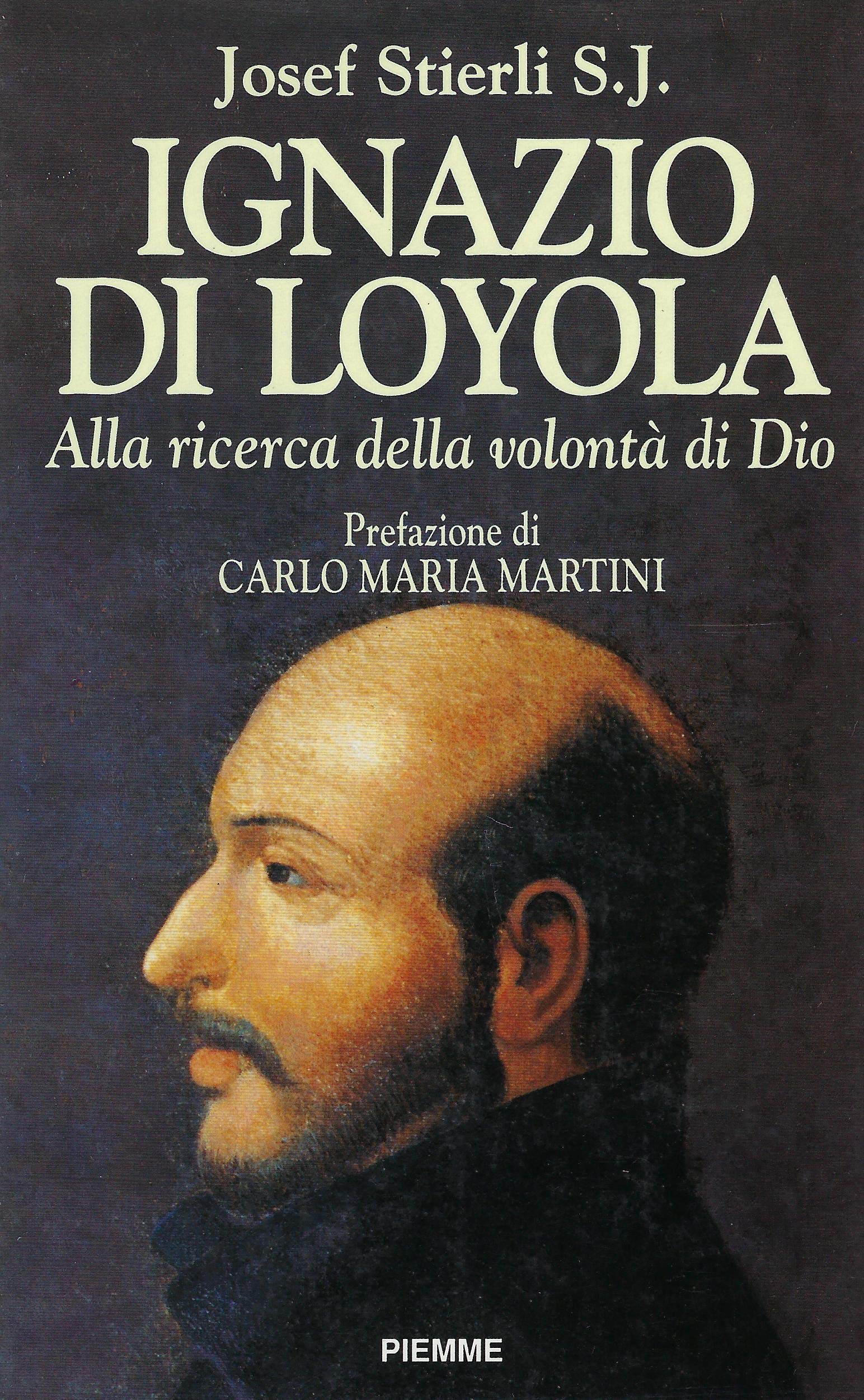 Ignazio di Loyola. Alla ricerca della volontà di Dio