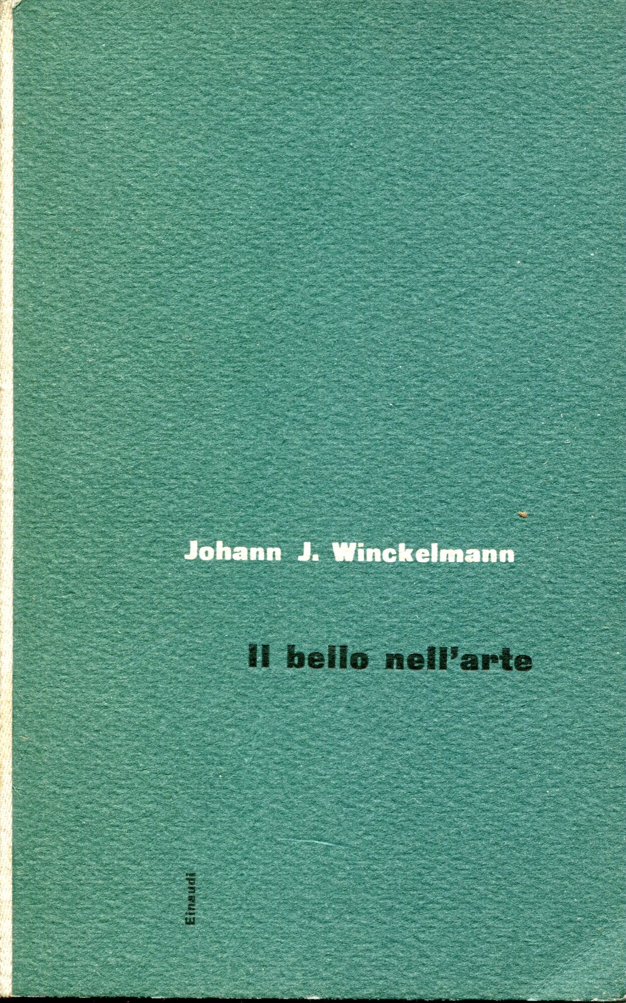 Il bello nell'arte : scritti sull'arte antica