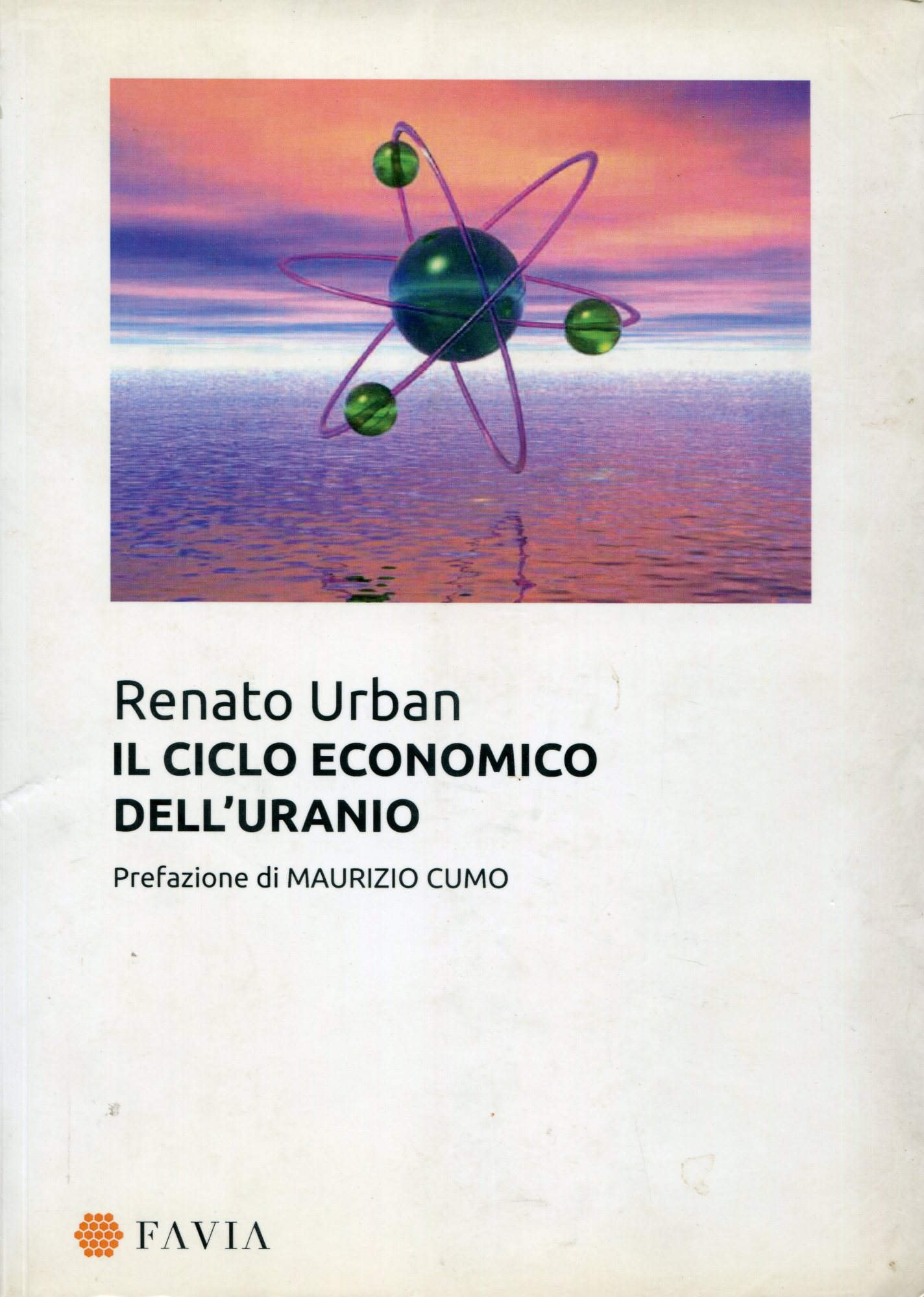 Il ciclo economico dell'uranio (Il sole a scacchi). Prefazione di …