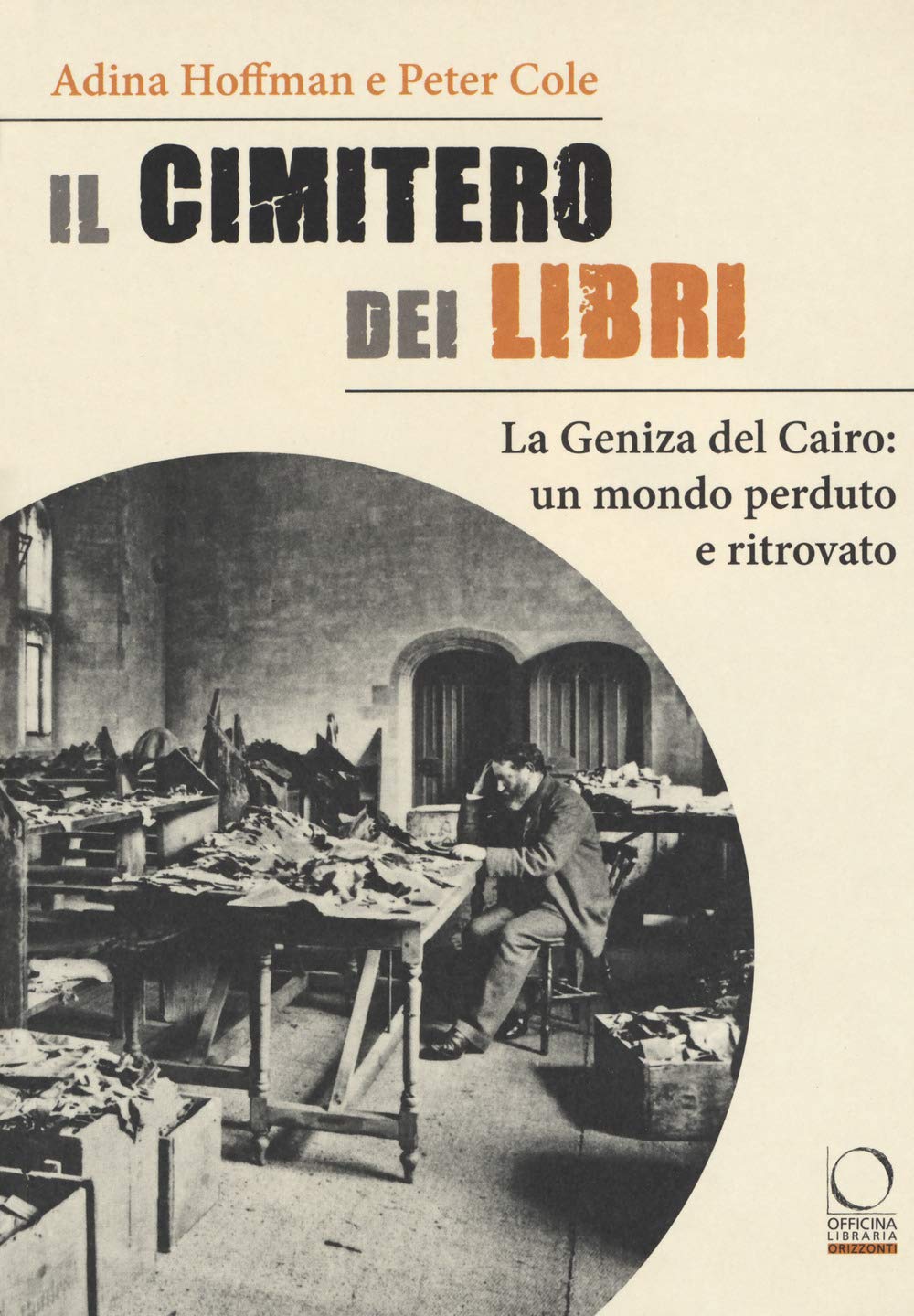 Il cimitero dei libri. La Geniza del Cairo: un mondo …