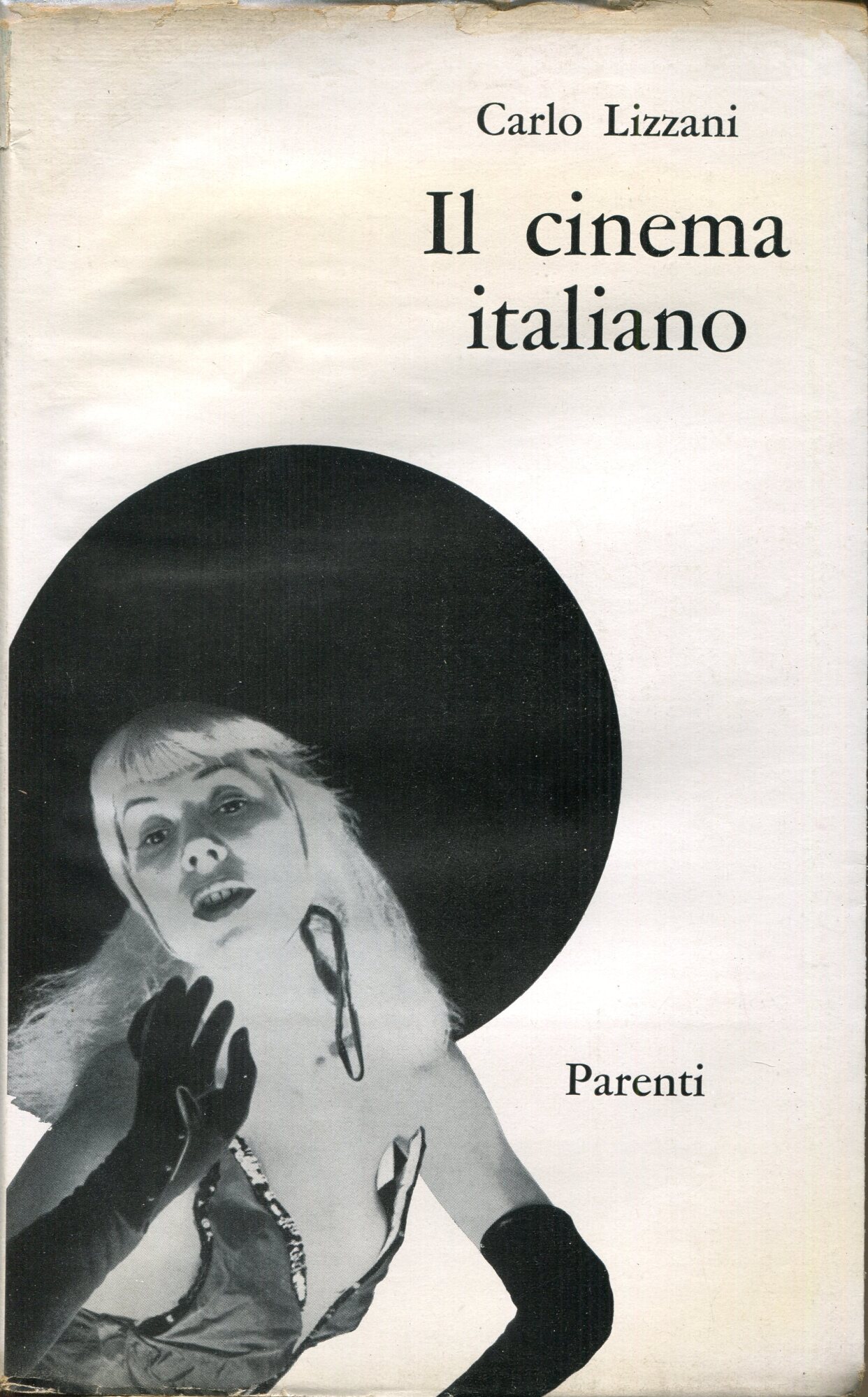 Il cinema italiano, in appendice indicazioni metodologiche filmografia documenti note …