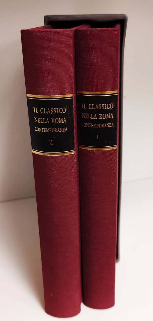 Il classico nella Roma contemporanea: mito, modelli, memoria : atti …