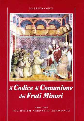 Il codice di comunione dei frati minori. Introduzione e commento …