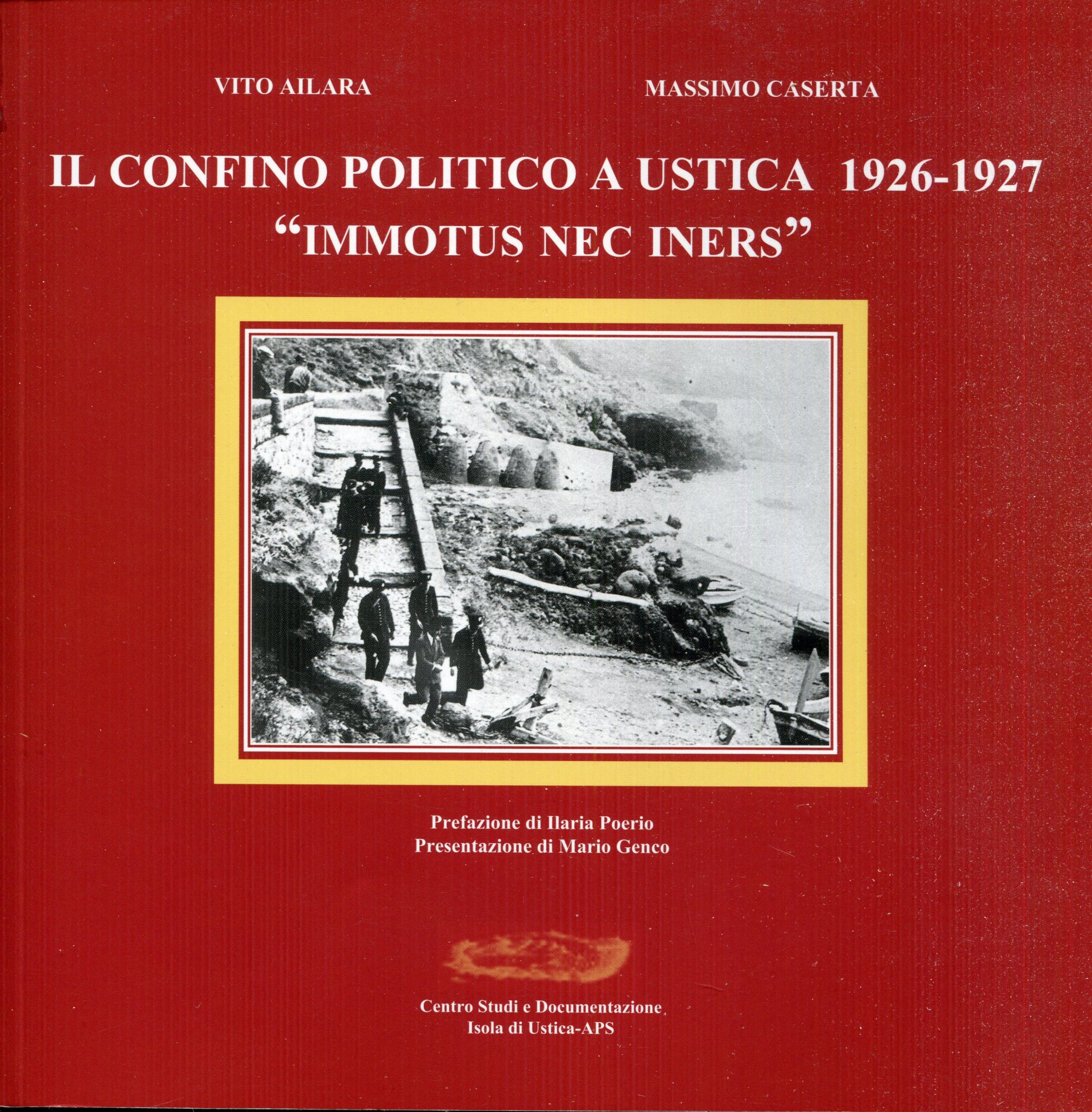 Il confino politico a Ustica nel 1926-1927: immotus nec iners. …
