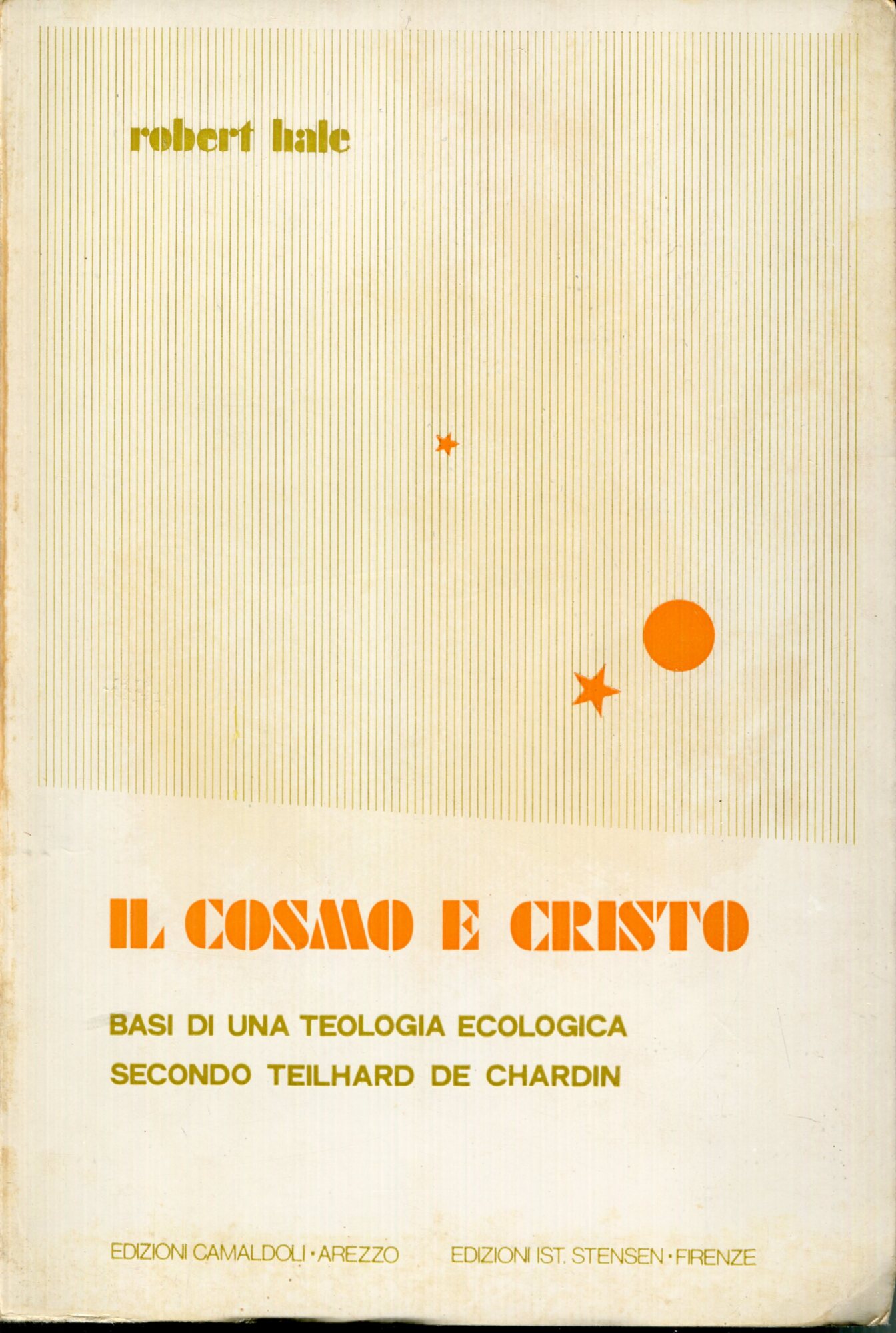 Il cosmo e Cristo : basi di una teologia ecologica …