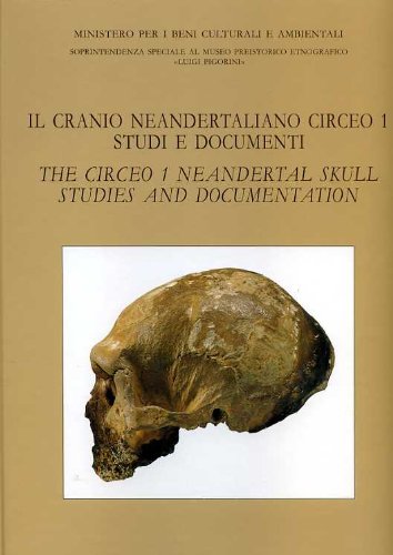 Il cranio neandertaliano Circeo 1: Studi e Documenti / The …