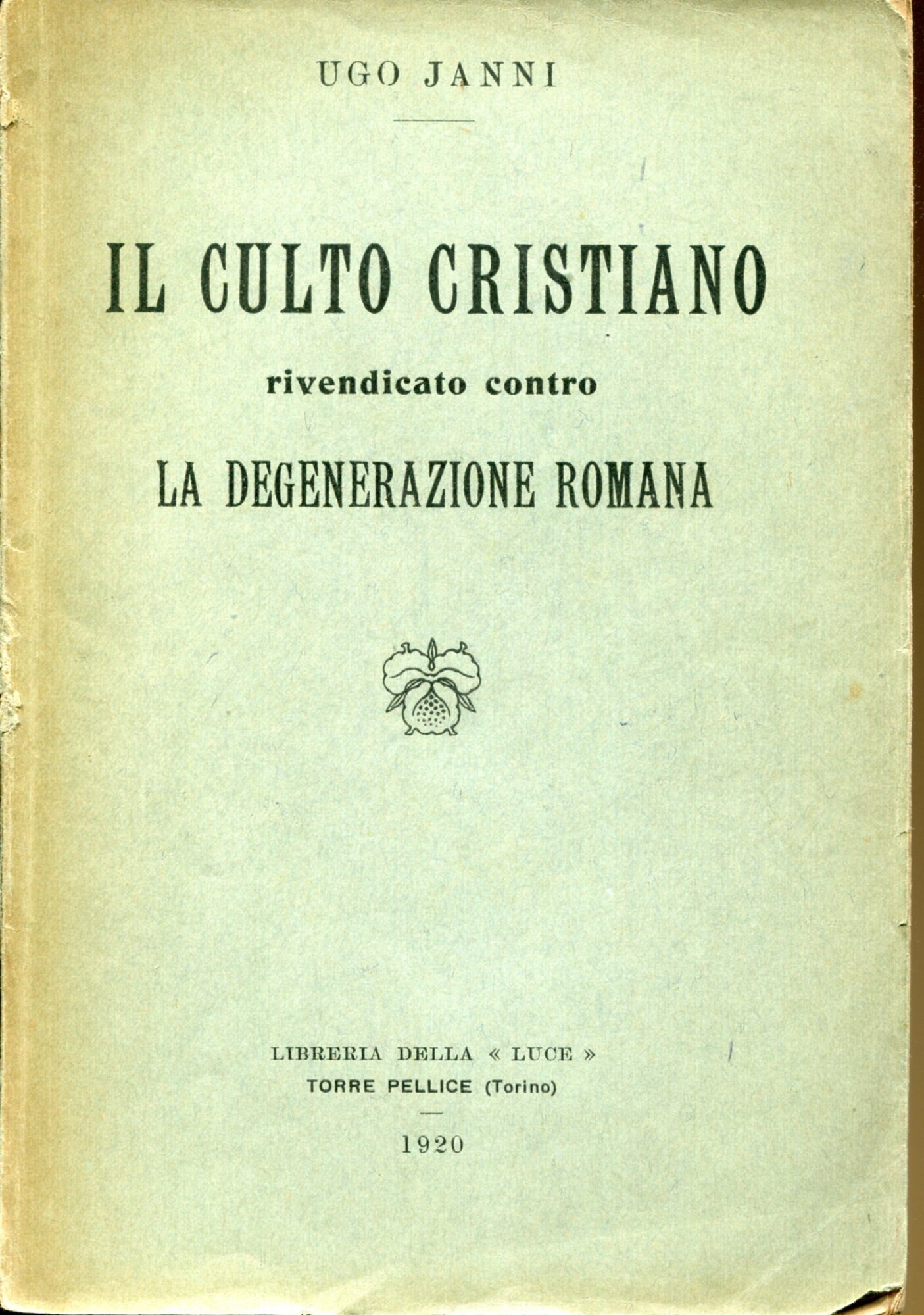 Il culto cristiano rivendicato contro la degenerazione romana