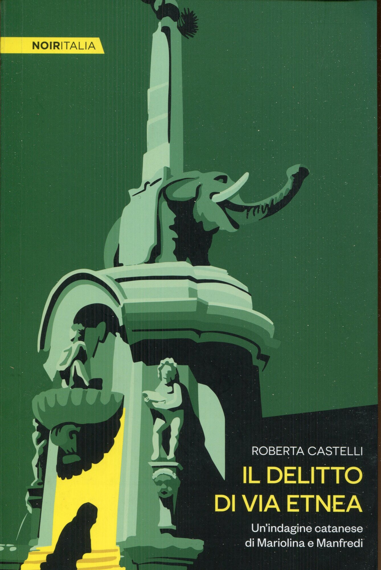 Il delitto di via Etnea. Un'indagine catanese di Mariolina e …