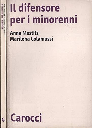 Il difensore per i minorenni. Prefazione di Nicola Buccico