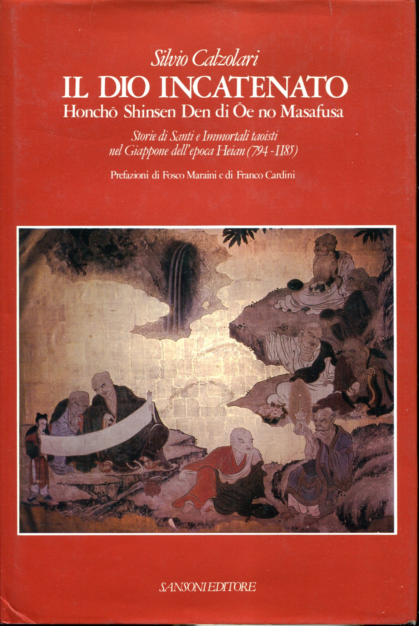 Il dio incatenato. Honchō Shinsen Den. Storie di Santi e …