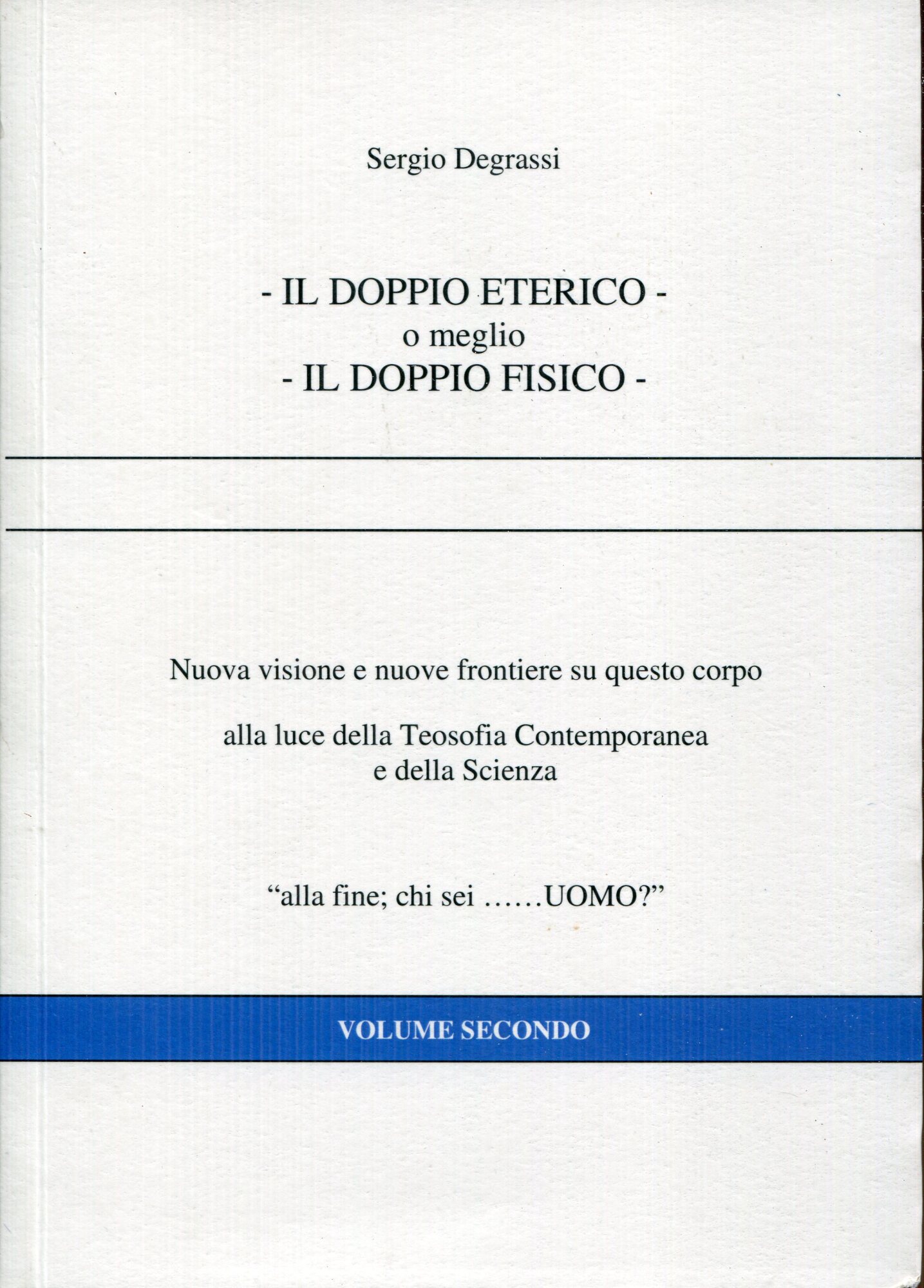 Il doppio eterico o meglio il doppio fisico : nuova …