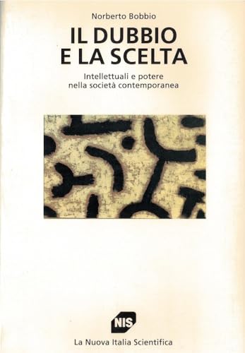 Il dubbio e la scelta. Intellettuali e potere nella società …