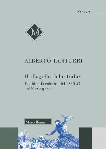 Il flagello delle indie. L'epidemia colerica del 1836