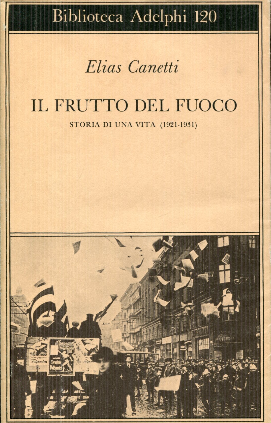 Il frutto del fuoco. Storia di una vita (1921 - …