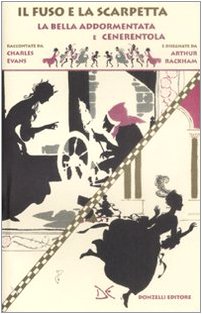 Il fuso e la scarpetta. La bella addormentata e Cenerentola. …