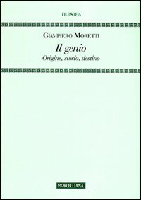 Il genio. Origine, storia, destino