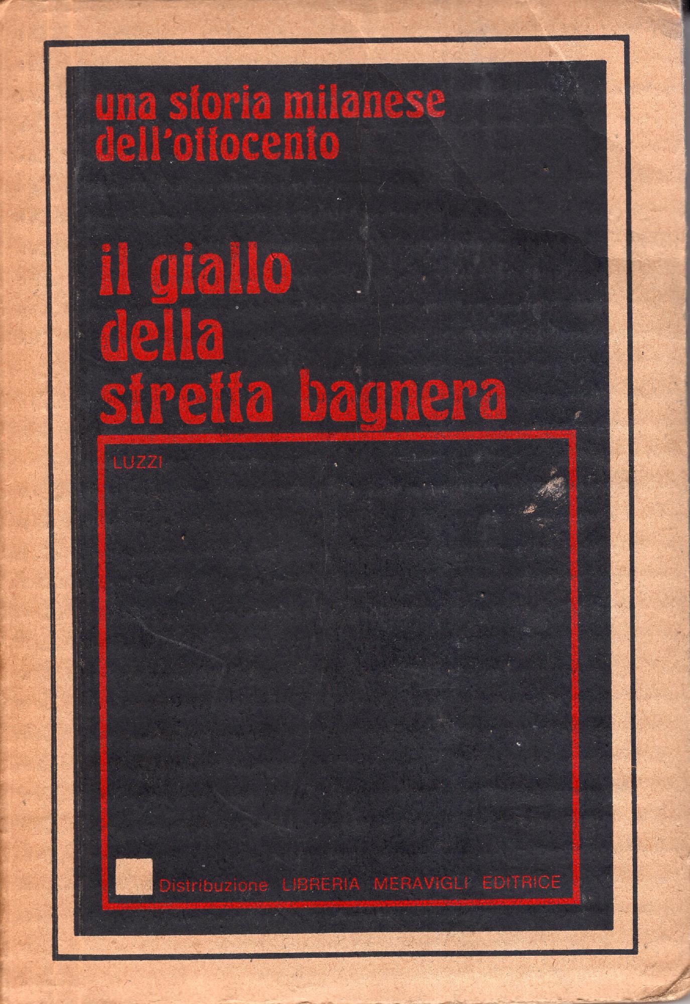 Il giallo della Stretta Bagnera una storia milanese dell'Ottocento