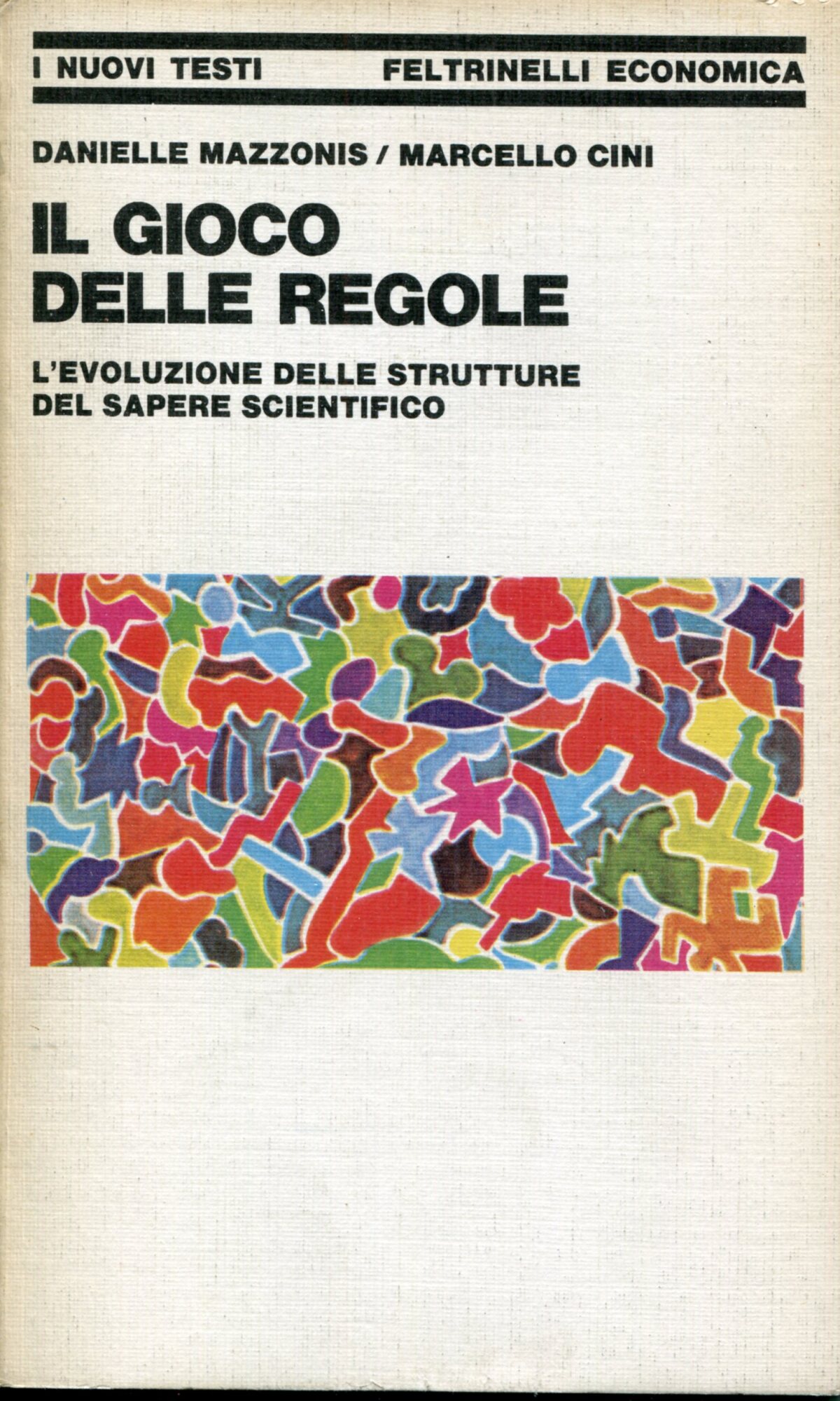 Il gioco delle regole : l'evoluzione delle strutture del sapere …