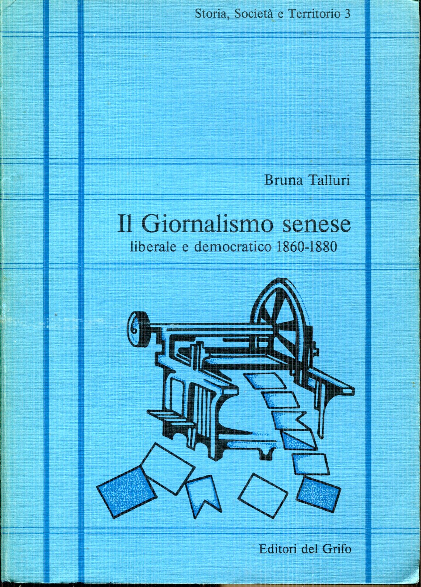 Il Giornalismo Senese Liberale E Democratico (1860-1880)