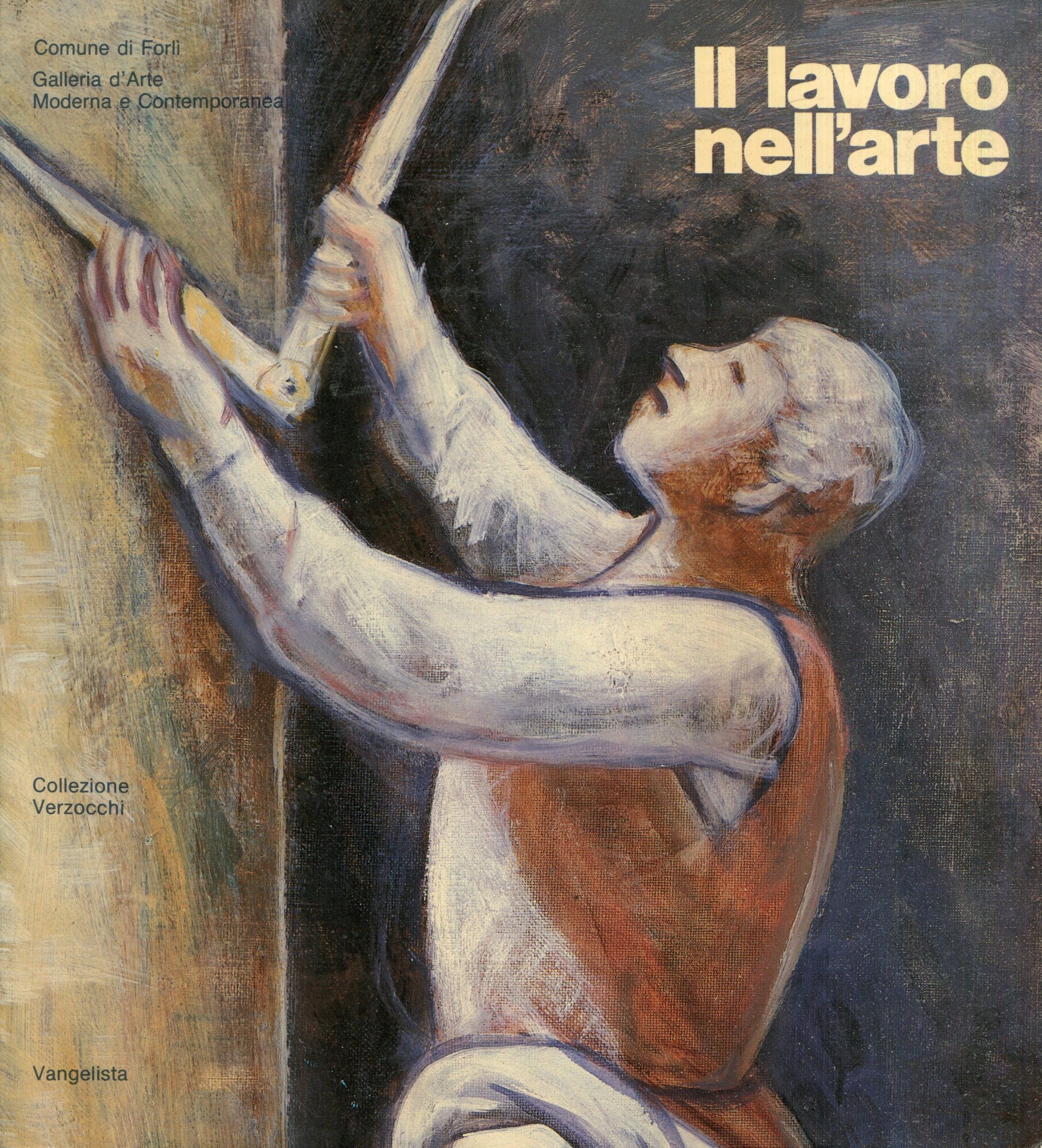 Il lavoro nell'arte : Comune di Forlì, Galleria d'arte moderna …