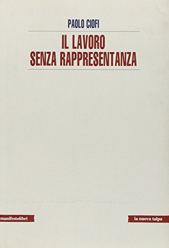 Il lavoro senza rappresentanza