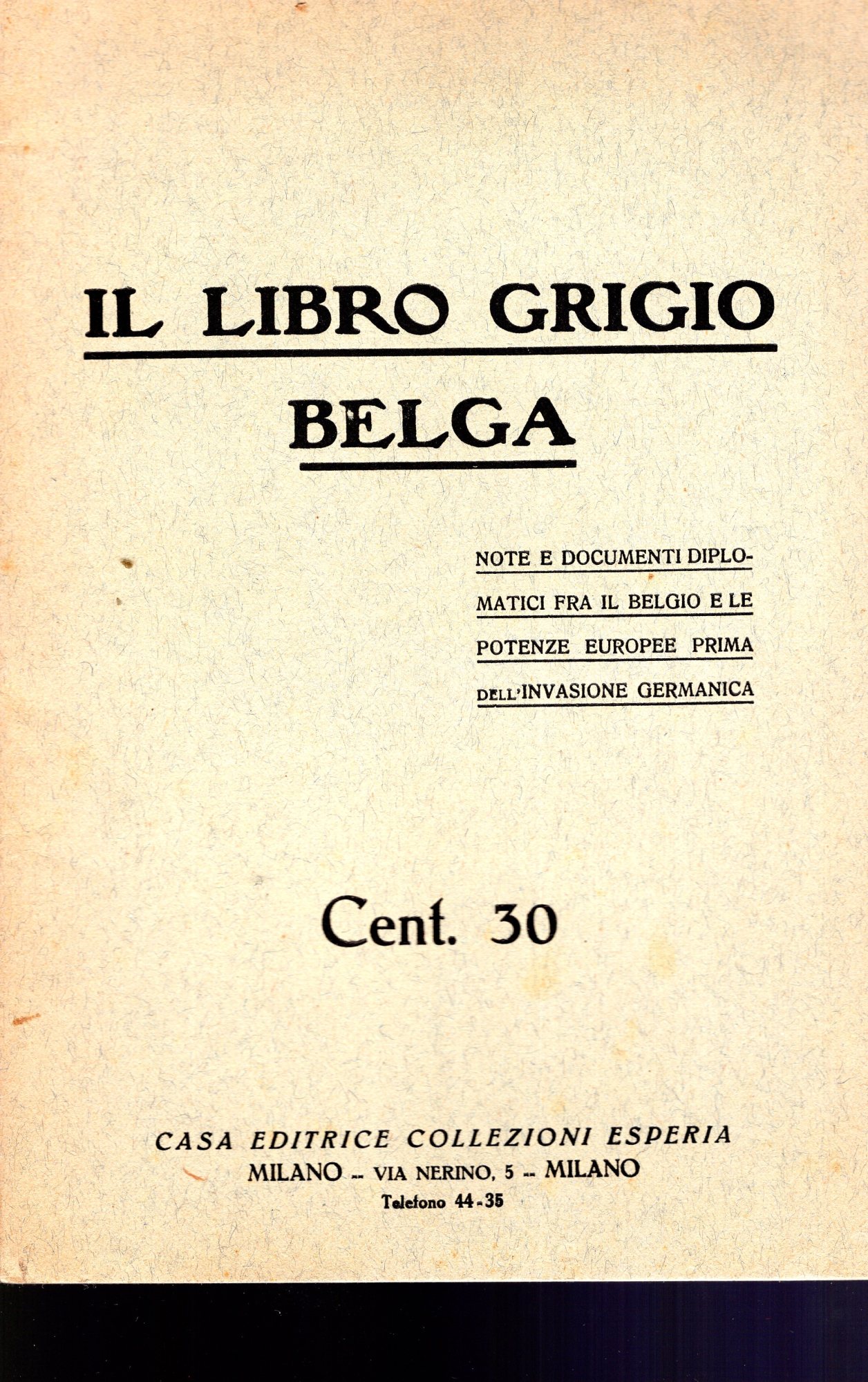 Il libro grigio belga. Note e documenti diplomatici fra il …