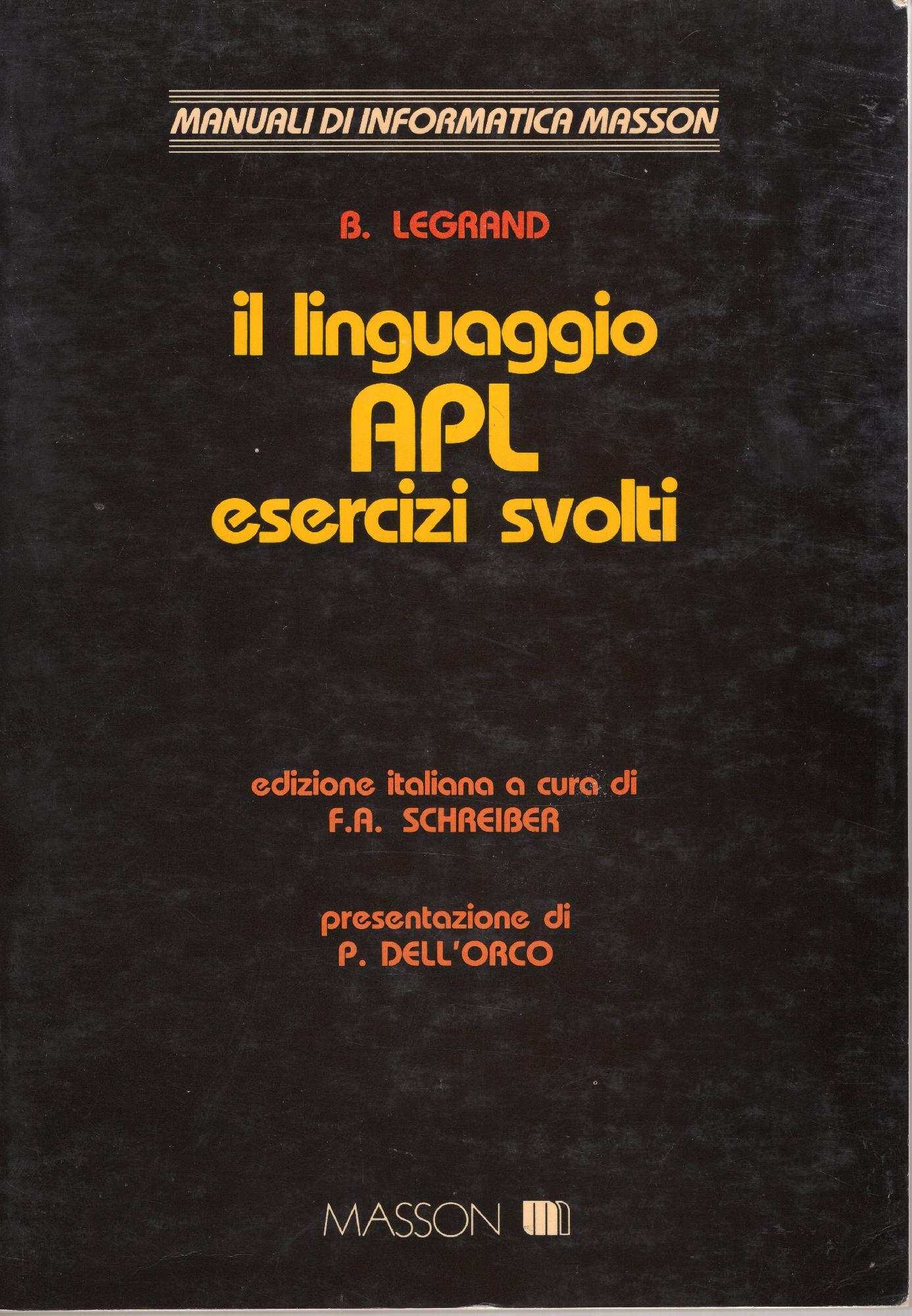 Il linguaggio APL : esercizi svolti, presentazione di Pietro Dell'Orco …
