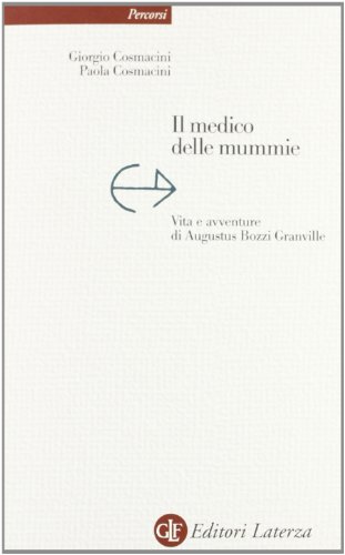 Il medico delle mummie. Vita e avventure di Augustus Bozzi …