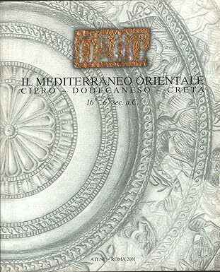 Il mediterraneo orientale. Cipro - dodecaneso - creta, 16^ - …