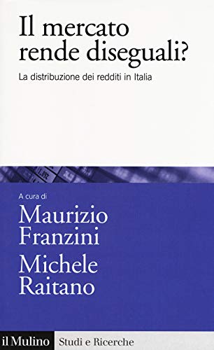 Il mercato rende diseguali? La distribuzione dei redditi in Italia