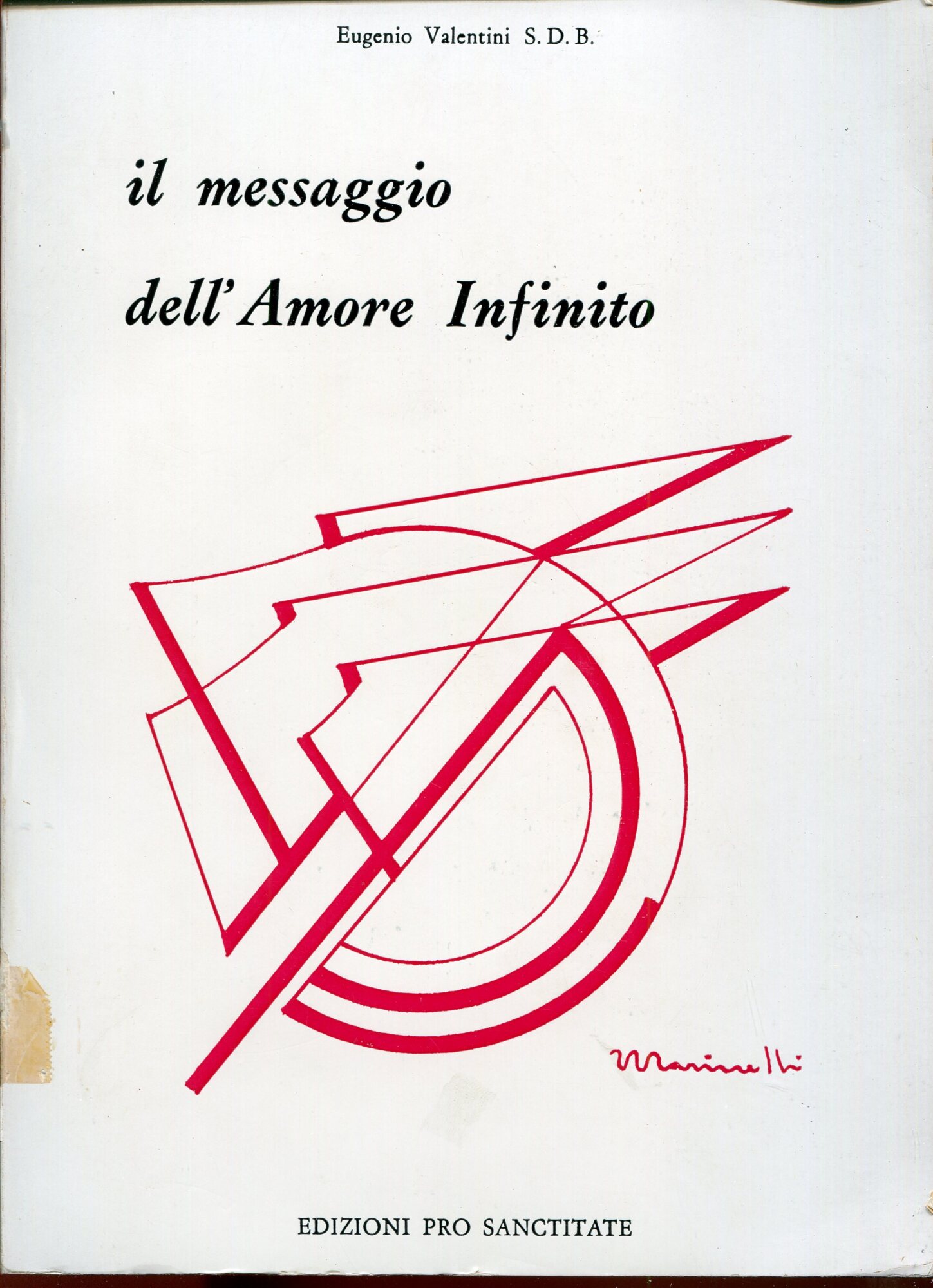 Il messaggio dell'amore infinito nella spiritualita sacerdotale di M. Luisa …