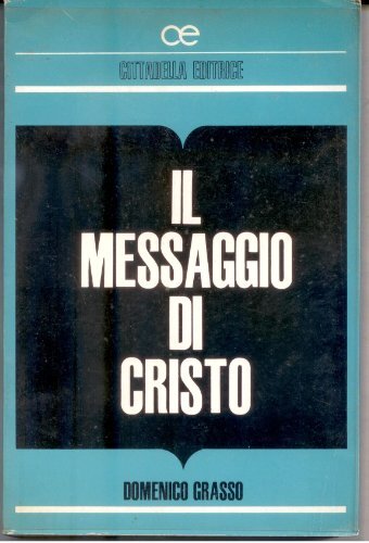 Il messaggio di Cristo : sintesi di teologia nella prospettiva …