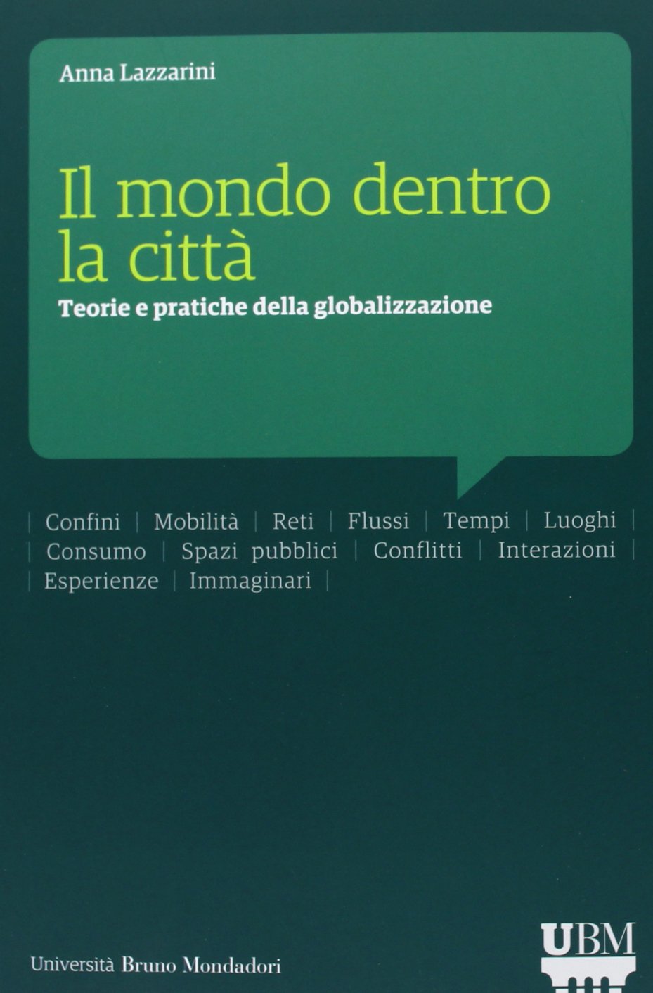 Il mondo dentro la città. Teorie e pratiche della globalizzazione