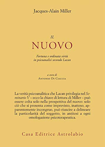 Il nuovo. Fortuna e ordinata virtù in psicoanalisi secondo Lacan