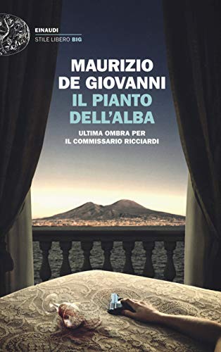 Il pianto dell'alba. Ultima ombra per il commissario Ricciardi