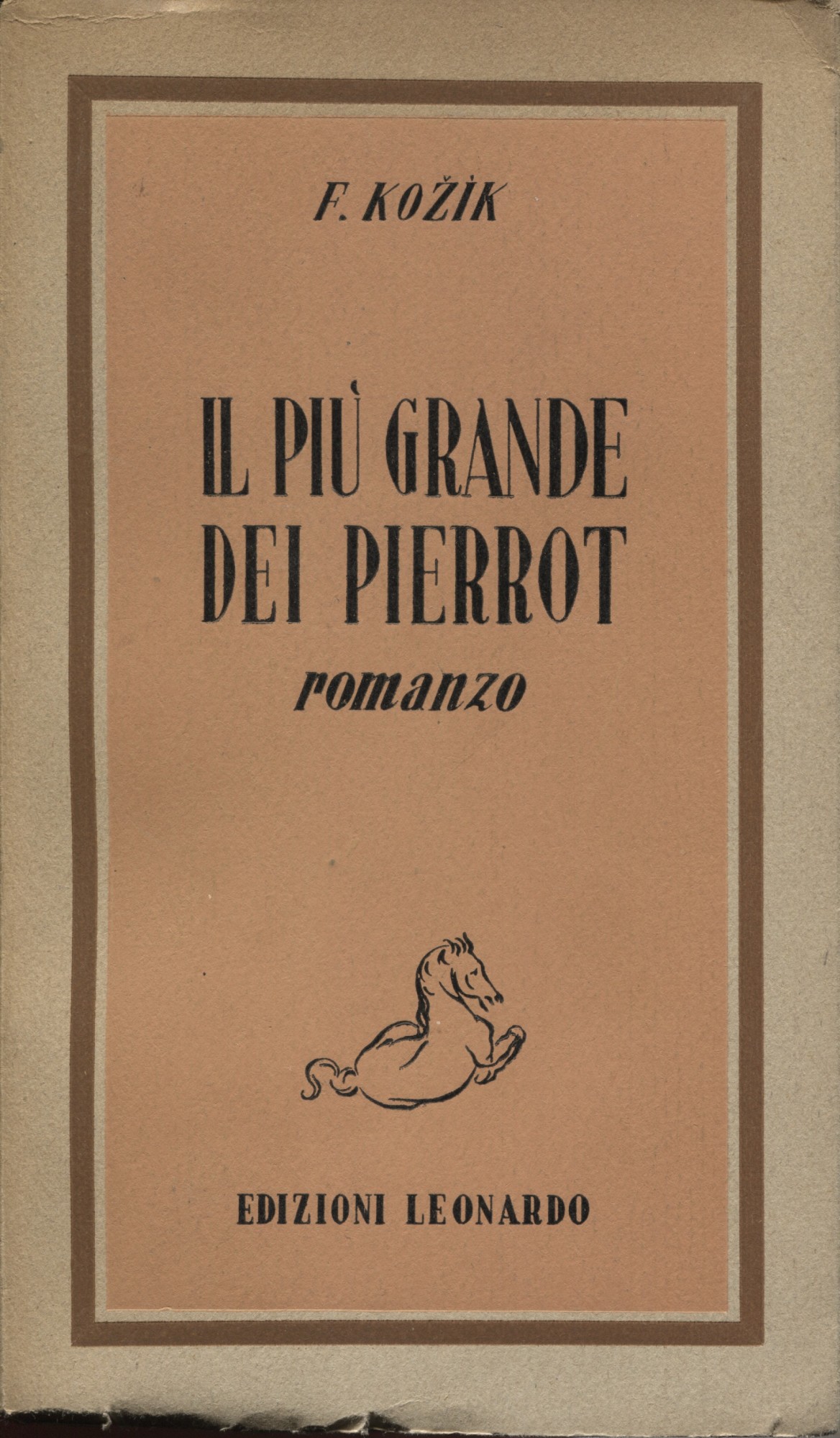 Il più grande dei Pierrot. Romanzo. Traduzione dall'originale ceco di …