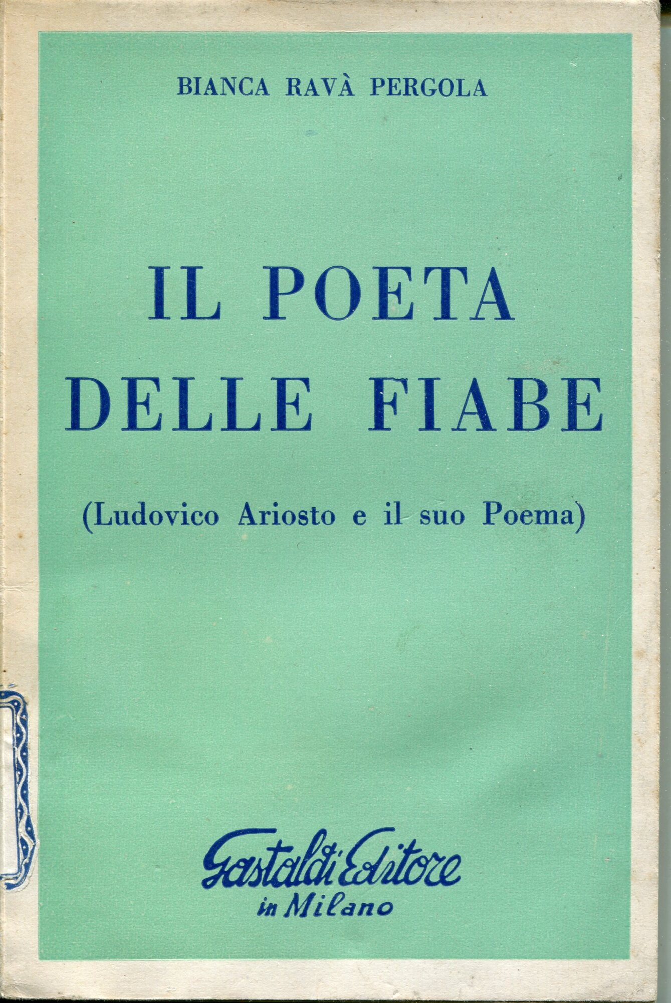 Il poeta delle fiabe : Ludovico Ariosto e il suo …