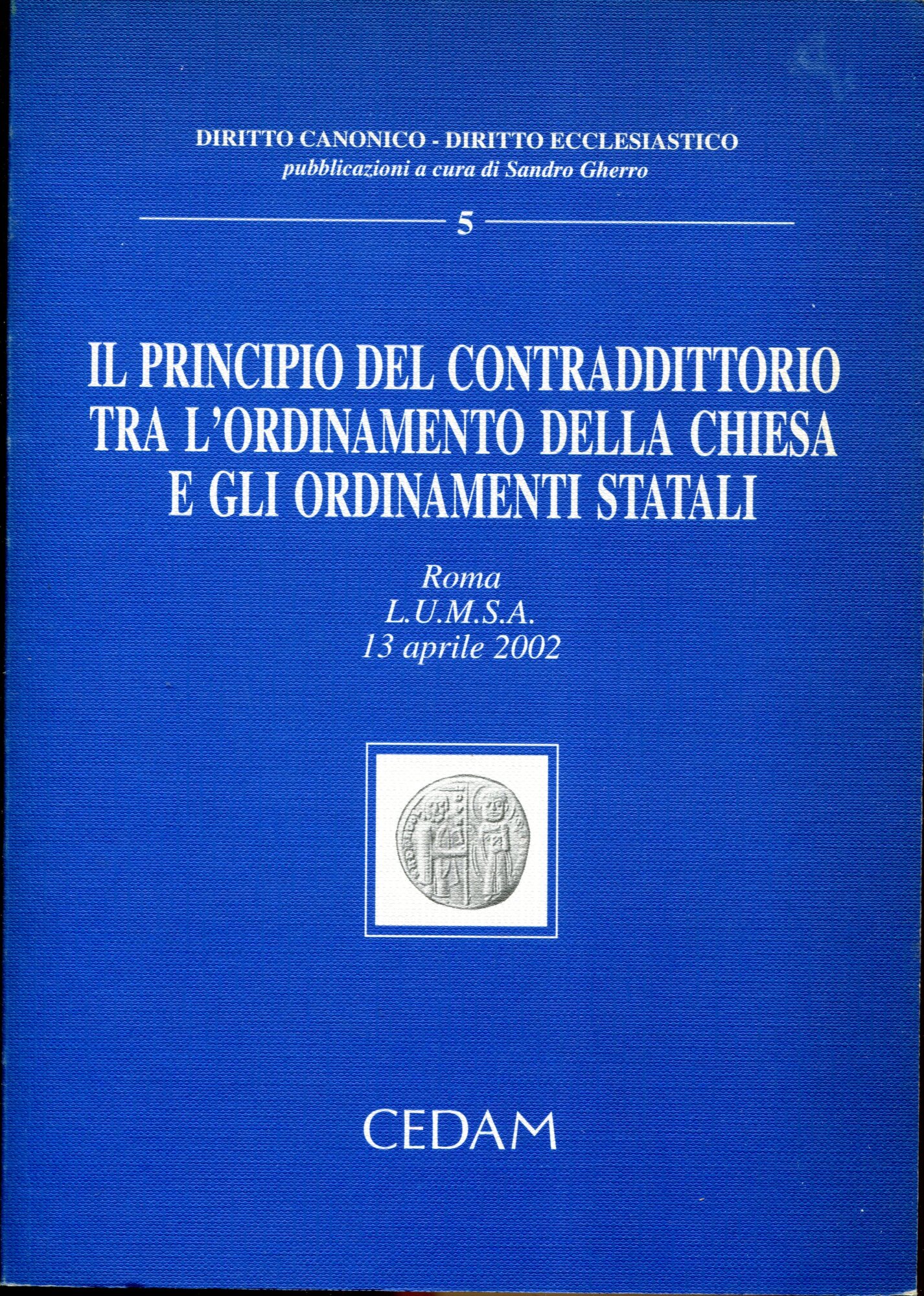 Il principio del contraddittorio tra l'ordinamento della Chiesa e gli …