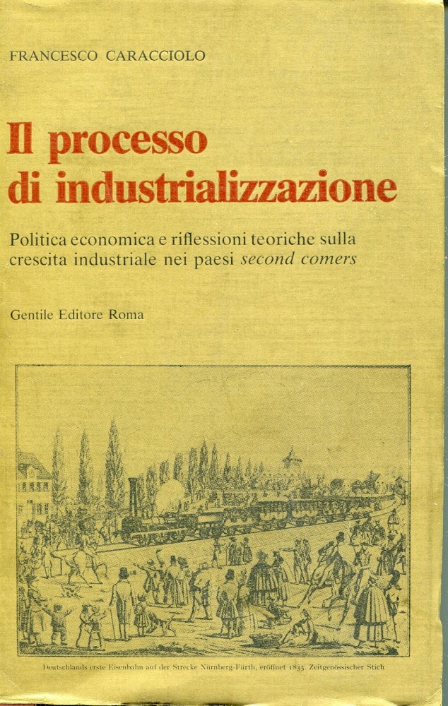 Il processo di industrializzazione : politica economica e riflessioni teoriche …