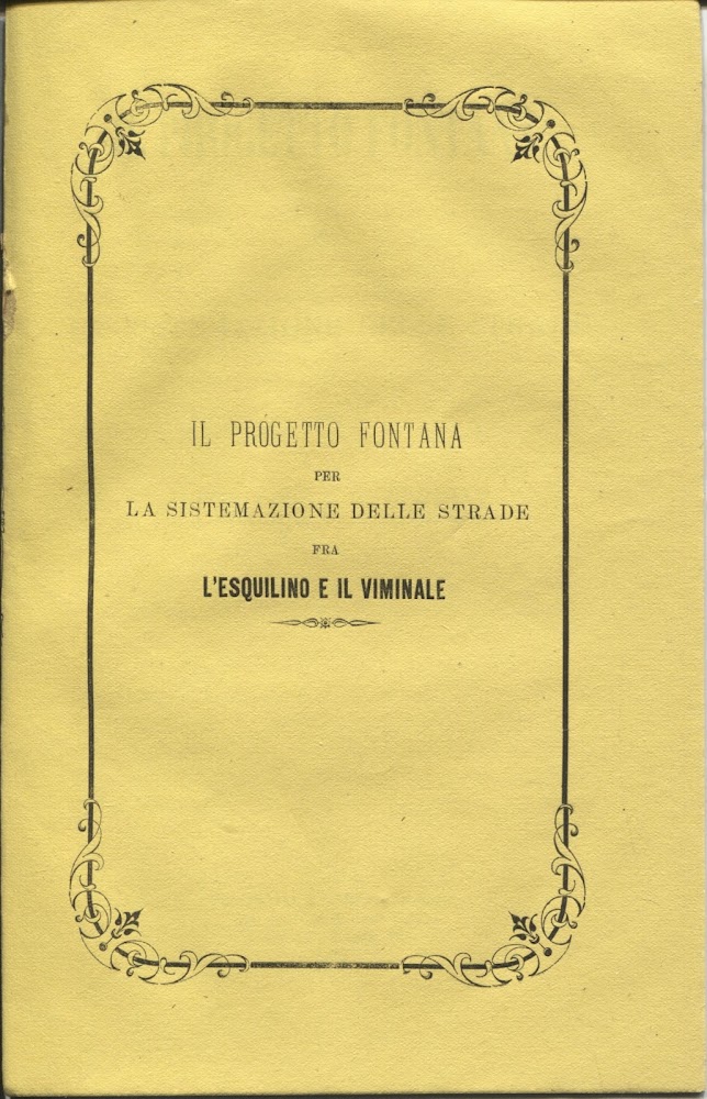 Il progetto Fontana per la sistemazione delle strade fra l'Esquilino …