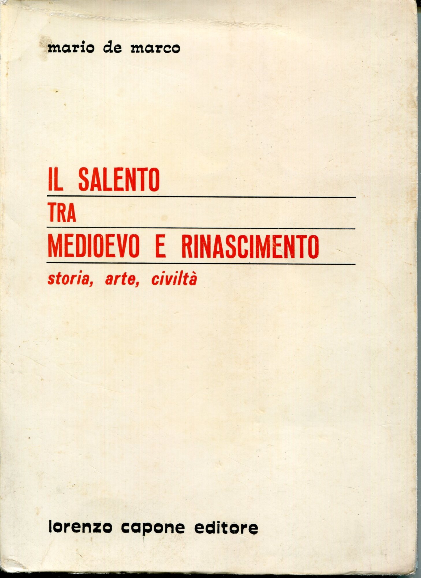 Il Salento tra Medioevo e Rinascimento : storia, arte, civiltà